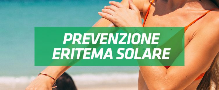 prevenzione eritema solare consigli