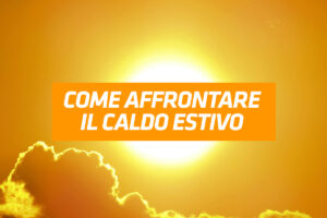 come affrontare il caldo estivo