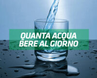 quanta acqua bere al giorno